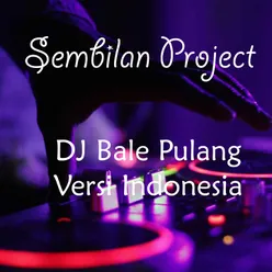 DJ Bale Pulang Versi Indonesia