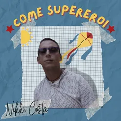 Come supereroi