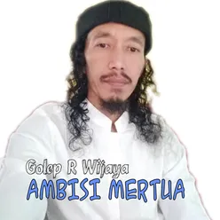 Ambisi Mertua