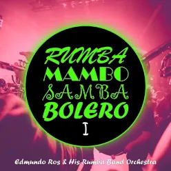 Edmundo Ros & His Rumba Band Orchestra - Rumba Mambo Samba & Bolero I