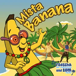 Mista Banana Gute Laune Pur!