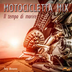 Il tempo di morire / Motocicletta Mix Pop Remix Version