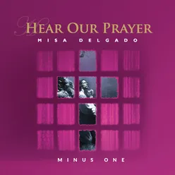 O Lord, hear our prayer (Minus One)