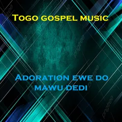 Adoration ewe do mawu dedi