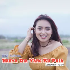 Hanya Dia Yang Ku Puja