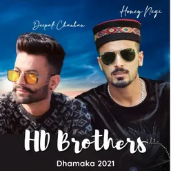 HD Brothers Dhamaka 2021
