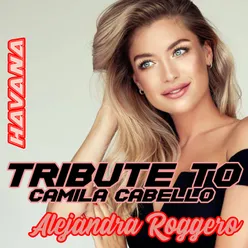 Havana Tribute to Camila Cabello