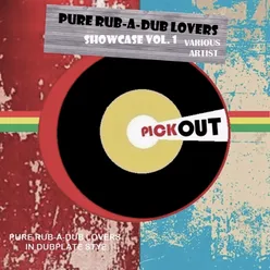 PURE RUB-A-DUB LOVERS SHOWCASE, Vol. 1 Extended Dub Mix
