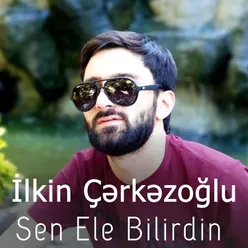 Sen Ele Bilirdin