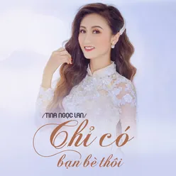 Chỉ Có Bạn Bè Thôi