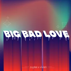 Big Bad Love