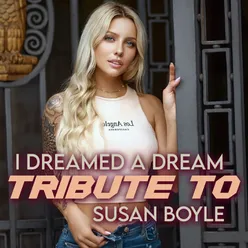 I Dreamed A Dream Tribute To Susan Boyle