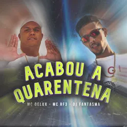 ACABOU A QUARENTENA Original