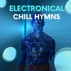 Electronical Chill Hymns