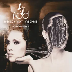 Mensch Mixt Maschine The Remixes