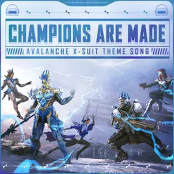 Champions Are Made Pubg Mobile - New Avalanche X-Suit Theme Song