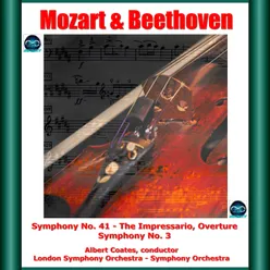 Mozart & Beethoven: Symphony No. 41 - The Impressario, Overture - Symphony No. 3