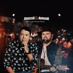 Marcos & Adriano Ao Vivo Em Campo Grande Ao Vivo