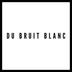 Du bruit blanc, pt. 1