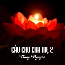 Cầu Cho Cha Mẹ 2