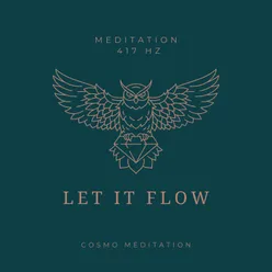 Let It Flow Mediation 417 Hz