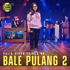 BALE PULANG 2