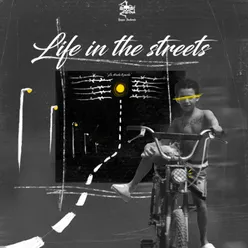 Life in the streets