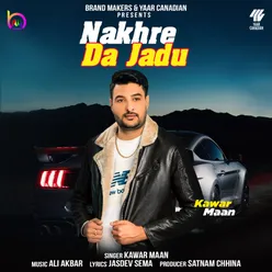 nakhre da jadu