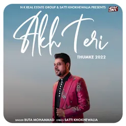 Akh Teri ( Thumke 2022 )