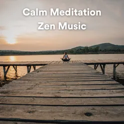 Calm Meditation Zen Music, Pt. 3