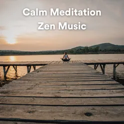 Calm Meditation Zen Music, Pt. 4