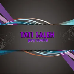 Tati Saleh - Peyeum Bandung