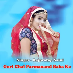 Gori Chal Parmanand Baba Ke