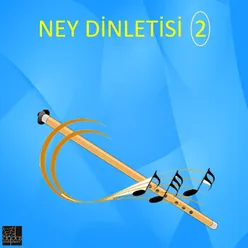 Ney Dinletisi, Vol. 2