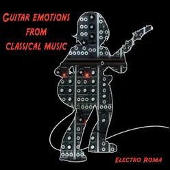 Guitar emotions from classical music Electric guitar version