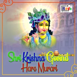 Shri Krishna Govind Hare Murari