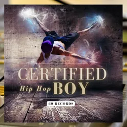 Certified Hip Hop Boy
