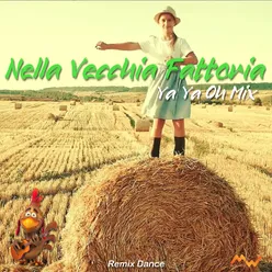 Nella vecchia fattoria / Ya ya oh Mix Remix Dance