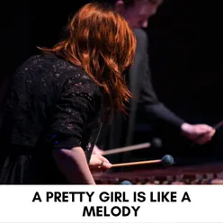 A Pretty Girl Is Like a Melody