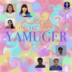 Virtual Choir YAMUGER 2021