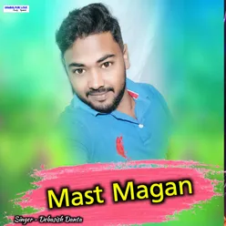 Mast Magan