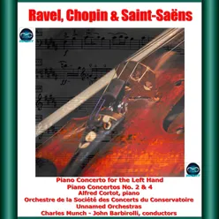 Chopin, Ravel & Saint-Saëns: Piano Concerto for the Left Hand - Piano Concertos No. 2 & 4