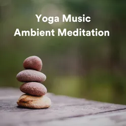 Yoga Music Ambient Meditation, Pt. 3
