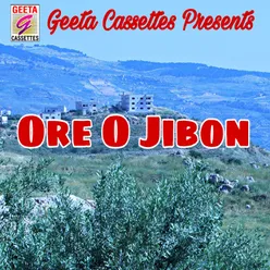 Ore O Jibon