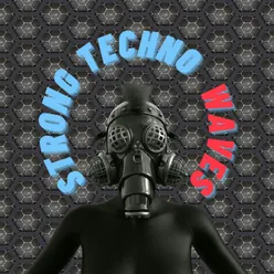 Strong Techno Waves