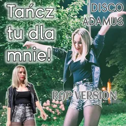 Tańcz tu dla mnie Rap Version