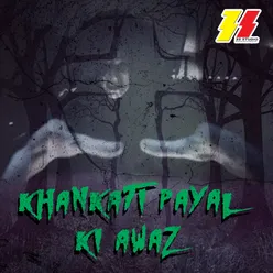 Khankati Payal Ki Awaz Horror Story