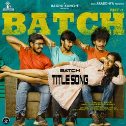 Batch (Title Song) From "Batch"