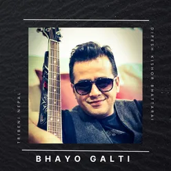 Bhayo Galti