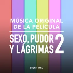 Cuarto Musica Original de la Película "Sexo Pudor y Lagrimas 2 "